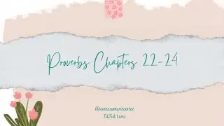 TikTok Live Proverbs 22-24