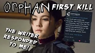 ORPHAN FIRST KILL (2022) The Writer Gave ME AN UPDATE!