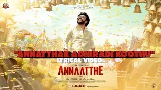 SK Times: Annaatthe - Annatthae Adhiradi Koothu Song, First Single Release Date, Rajinikanth