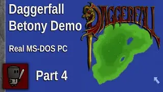 The Daggerfall Betony Demo - Part 4 (Native DOS PC)