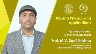 Lecture 34: Plasma as a fluid: Governing Equations