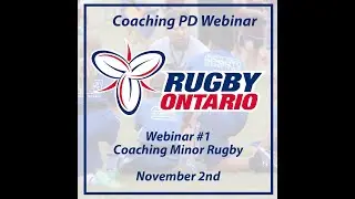 2022 Coaching PD Webinar #1 - Coaching Minor Rugby