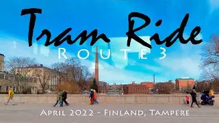 Full Ride of Tampere Tram Route 3, April 2022, Finland [4K]