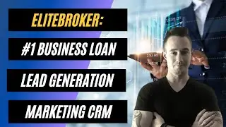 ➡️ EliteBroker - The #1 Business Loan Lead Generation Marketing CRM