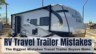 The Top 3 Mistakes That RV Travel Trailer Buyers Make