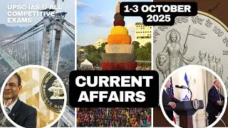 Current Affairs 1-3 October 2025 | UPSC-IAS | KPSC & All Competitive Exams |