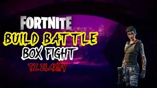 Fortnite Build Battle/ Box Fight Edit