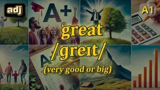 [adj] Great meaning (very good or big) with 5 examples