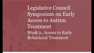 Early Access to Autism Treatment Symposia Series: Access to Early Behavioral Treatment