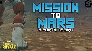 Mission To Mars (A Fortnite Skit)