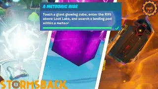 Fortnite - Touch a Giant Glowing Cube, Enter Rift Above Loot Lake, Search a Landing Pod In Meteor