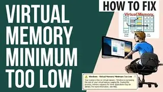 Window- Virtual Memory Minimum too Low | How to adjust Virtual Memory