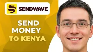 How To Use Sendwave To Send Money To Kenya | 2025 | Step-by-Step
