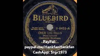 Over the Hills ~ The Delmore Brothers (1940)