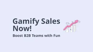 Gamification: Revolutionizing B2B Sales Training & Performance