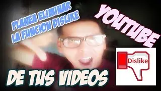 Youtube planea Eliminar la Funci&oacute;n     de Dislike En Los Videos