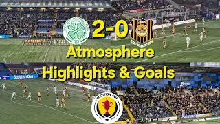 Atmosphere Highlights & Goals | Celtic 2-0 Auchinleck Talbot | Scottish Cup 