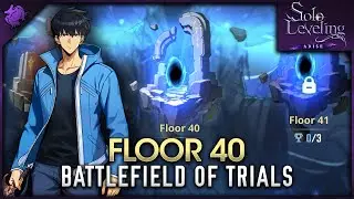 Solo Leveling: Arise - Floor 40 Battlefield of Trials (Normal Method)