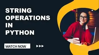 String operations in python | Simple operations | String operations