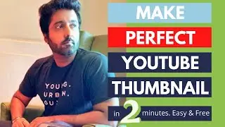 Make the perfect Thumbnail in 2 minutes for Youtube Videos - Free & Easy