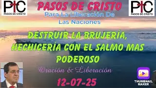 Como Destruir la brujer&iacute;a hechicer&iacute;a, con el Salmo mas  poderoso 23-07-25 Video 241