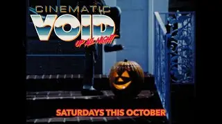 Cinematic Void Up All Night October 2023 Series Trailer