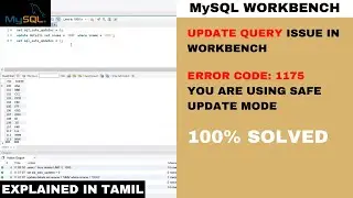 Error 1175: You are using safe update mode (100% Solved) | MySQL Workbench | Tamil | Code Screens