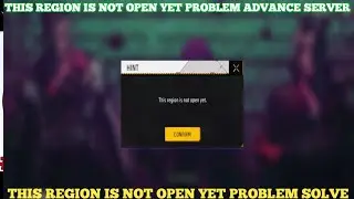 THIS REGION IS NOT OPEN YET //ADVANCE SERVER ACTIVATION CODE ff HOW TO DOWNLOAD ADVANCE SERVER OB48