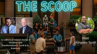 The Scoop with Dr. Turrill & Dr. Arambula - Veteran Stories of Transition and Transformation