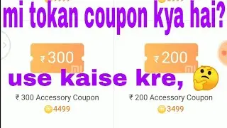 how to use mi token coupon free me accessoried kaise kharide mi apk