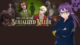 [The Case of the Serialised Killer] 2. Solving a Murder [Kalla Shearwater]