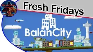 Balancity : Fresh Fridays with ACryInShame [AD]