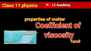Coefficient of viscosity explained in Tamil | properties of matter | class 11 physics | #l3cademy