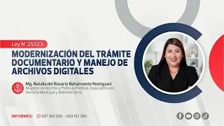 Modernizaci&oacute;n del Tr&aacute;mite Documentario y Manejo de Archivos Digitales | Natalia Bahamonde Rodr&iacute;guez
