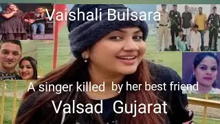 EP.13.Vaishali Bulsara murder case/Vaishali Bulsara hatya mamla.Valsad Gujarat.