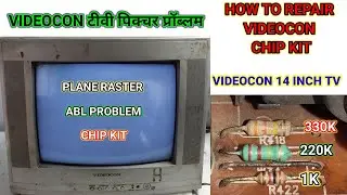 VIDEOCON TV PLANE RASTER & ABL PROBLEM || HOW TO REPAIR VIDEOCON 14 INCH TV