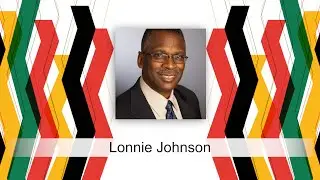 Inspiring Innovators and Inventors: Lonnie G. Johnson