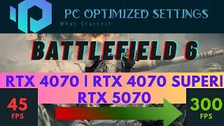 Оптимизированные настройки Battlefield 6 | RTX 4070, RTX 4070 Super, RTX 5070 | 1440p 200 кадров ...