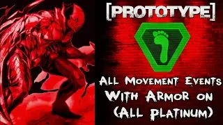[PROTOTYPE] - All Movement Events with Armor on (All Platinum)