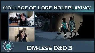 Mythic GM Emulator Session 3 | DM-less D&D | College of Lore Roleplaying