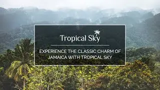 Experience the classic charm of Jamaica with Tropical Sky