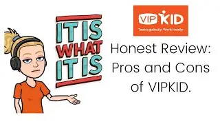 VIPKID: Honest Review the Pros and Cons
