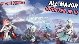All Major Updates In 1.1 [Wuthering Waves]