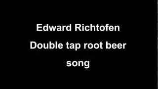 Edward richtofen - Double tap root beer song