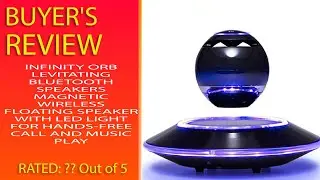 Review Of Infinity Orb Levitating Bluetooth Speakers Magnetic Wireless Floating Speaker With Led...