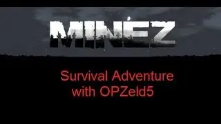 MineZ: Survival Adventure - Episode 5 with Ciphon