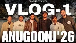 GGSIPU ANUGOONJ 2026 DAY-1 | Commerce Bhaiya
