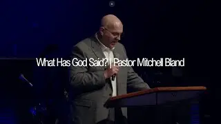What Has God Said? | Pastor Mitchell Bland | 10.01.25