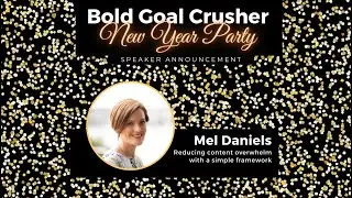 Reducing content overwhelm with a simple framework with Mel Daniels