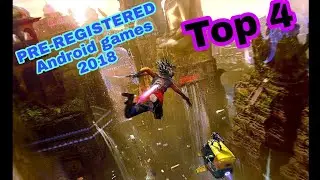 TOP 4 coming soon (pre-registered)  Android games 2018